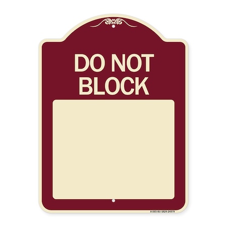 Do Not Block Custom No Parking Text Here Heavy-Gauge Aluminum Architectural Sign